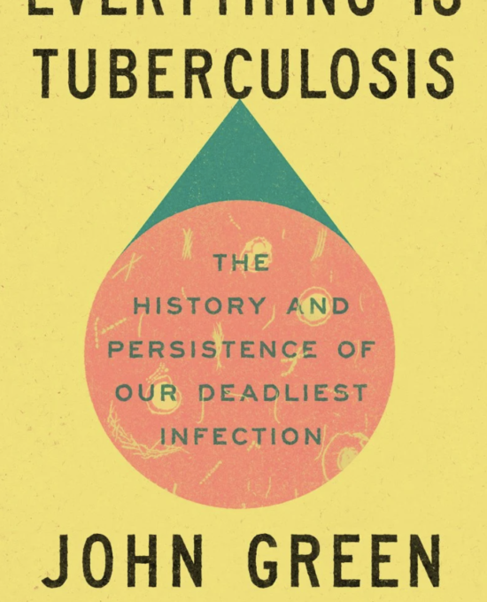 Everything Is Tuberculosis