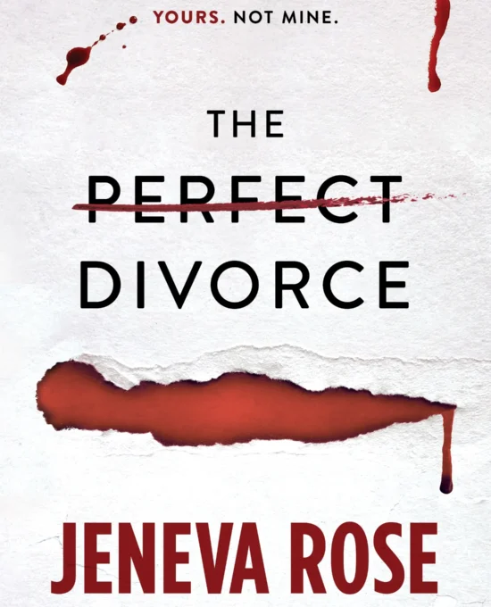 Book cover of The Perfect Divorce by Jeneva Rose with bold black and red text, blood splatters, and torn paper effects