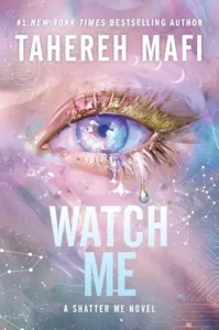 Watch Me by Tahereh Mafi - Book Cover