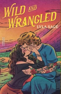 Illustrated book cover of Wild and Wrangled by Lyla Sage, featuring a couple kissing against a desert mountain backdrop with bold, retro-style colors